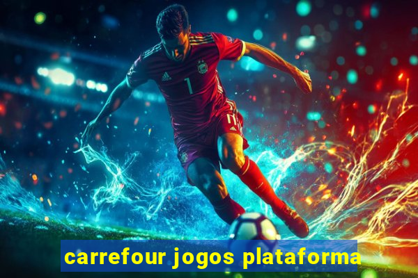 carrefour jogos plataforma